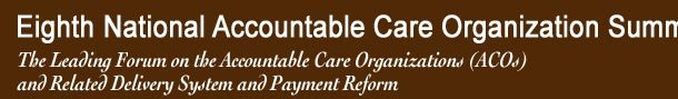 Accountable Care Organization Summit