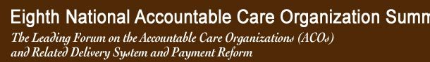 Accountable Care Organization Summit